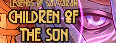 Legends of Savvarah: Children of the Sun