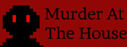 Murder At The House