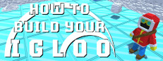 How To Build Your Igloo