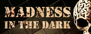 Madness in the dark
