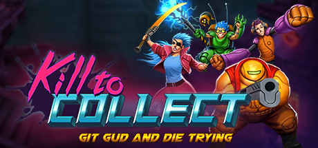 Buy Kill to Collect Steam