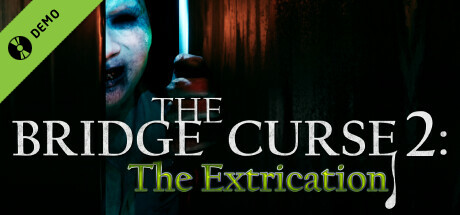 The Bridge Curse 2: The Extrication Demo banner