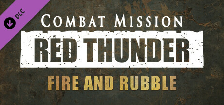 Combat Mission: Red Thunder - Fire and Rubble banner image