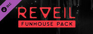 REVEIL - Funhouse Pack