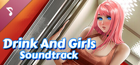 Drink And Girls Soundtrack