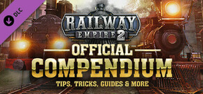 Railway Empire 2 - Official Guide: Compendium (PDF)