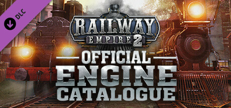 Railway Empire 2 - Official Guide: Engine Catalogue (PDF)