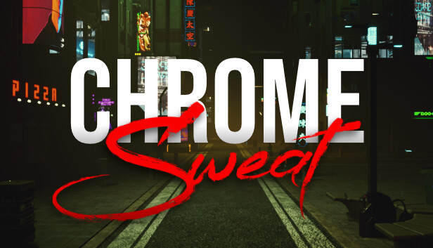 CHROME SWEAT on Steam