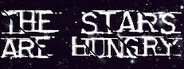 The Stars Are Hungry