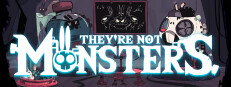 They're Not Monsters