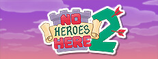 No Heroes Here 2