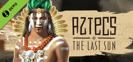 Aztecs The Last Sun Demo