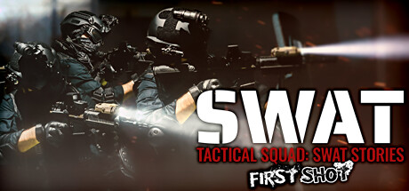 Tactical Squad: SWAT Stories - First Shot