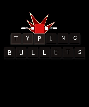 Typing Bullets