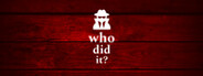 Who Did It?