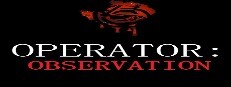 Operator: Observation