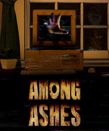 Among Ashes