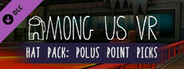 Among Us VR - Hat Pack: Polus Point Picks