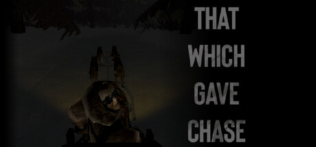 That Which Gave Chase header image