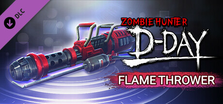 Zombie Hunter: D-Day - SS-ranked Weapon "FLAMETHROWER" banner image