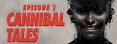 Cannibal Tales - Episode 1