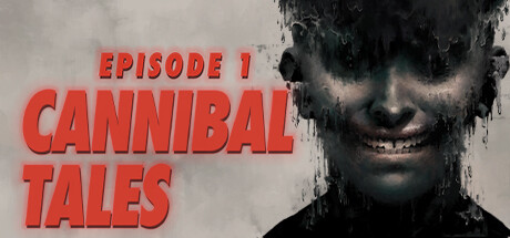 Cannibal Tales - Episode 1
