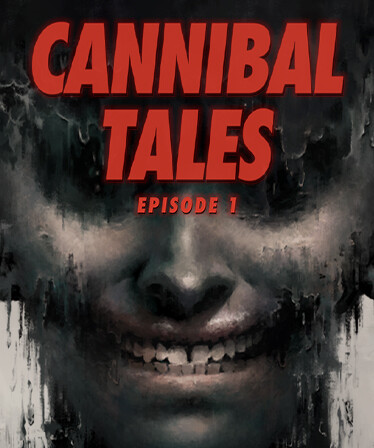 Cannibal Tales - Episode 1