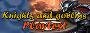 Knights and Goblins Playtest