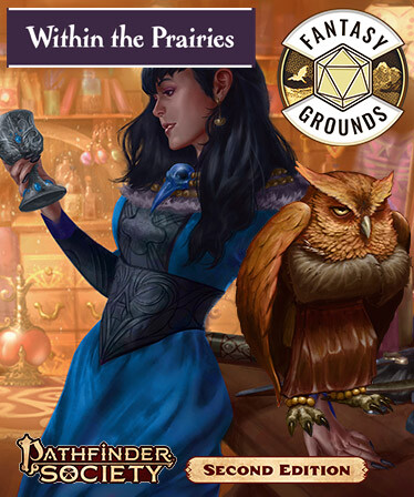 Fantasy Grounds - Pathfinder 2 RPG - Pathfinder Society Scenario #4-13: Within the Prairies