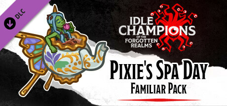 idle champions - pixie's spa day familiar pack thumbnail