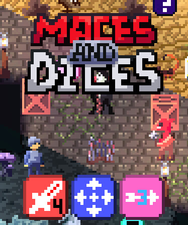 Maces and Dices