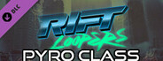 Rift Loopers: Pyro Class
