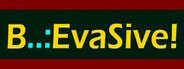 B..:EvaSive