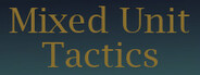 Mixed Unit Tactics