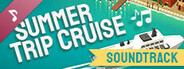 Summer Trip Cruise Soundtrack
