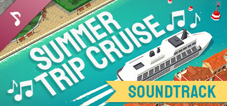 Summer Trip Cruise Soundtrack banner image