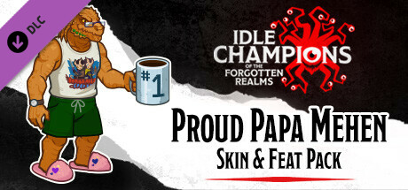 Idle Champions - Proud Papa Mehen Skin & Feat Pack banner image