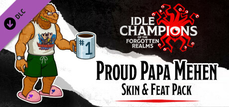 Idle Champions - Proud Papa Mehen Skin & Feat Pack