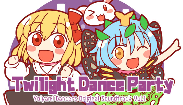 Dancers　Vol.1　Original　Steam　Twilight　on　Dance　Party:　Yoiyami　Soundtrack