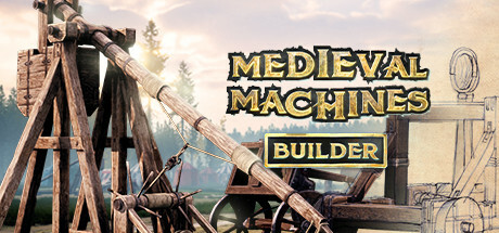 Medieval Machines Builder Playtest