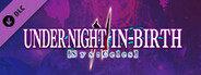 UNDER NIGHT IN-BIRTH II Sys:Celes - Season Pass