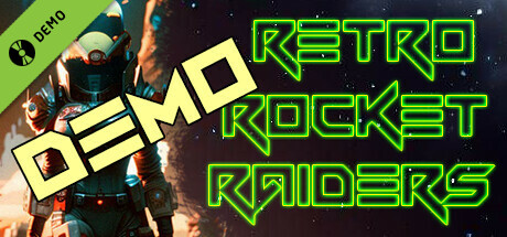 Retro Rocket Raiders Demo