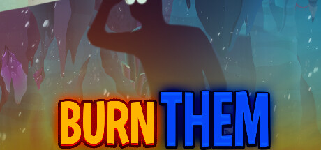 Burn Them