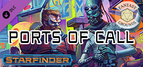 Fantasy Grounds - Starfinder RPG - Ports of Call