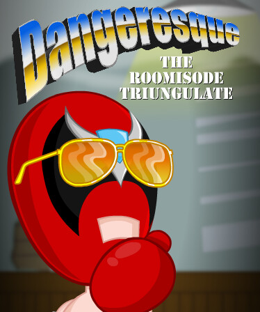 Dangeresque: The Roomisode Triungulate