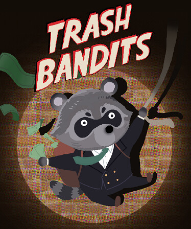 Trash Bandits