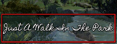 Just A Walk In The Park