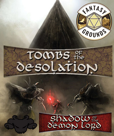 Fantasy Grounds - Shadow of the Demon Lord Tombs of the Desolation