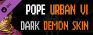 Battlepopes - Dark Demon Pope Urban VI Skin