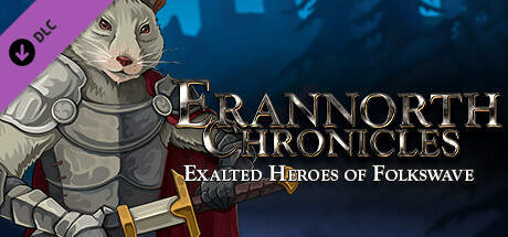 Erannorth Chronicles - Exalted Heroes of Folkswave